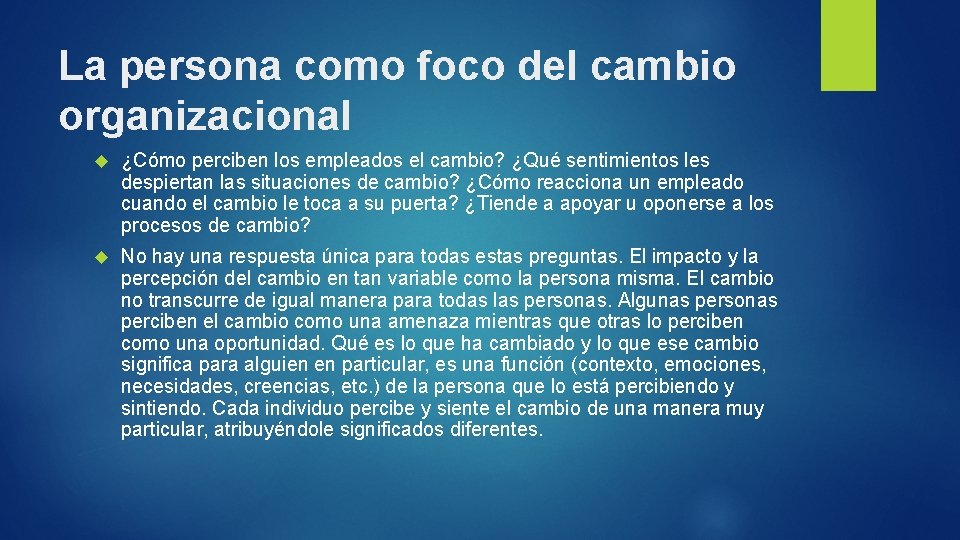 La persona como foco del cambio organizacional ¿Cómo perciben los empleados el cambio? ¿Qué