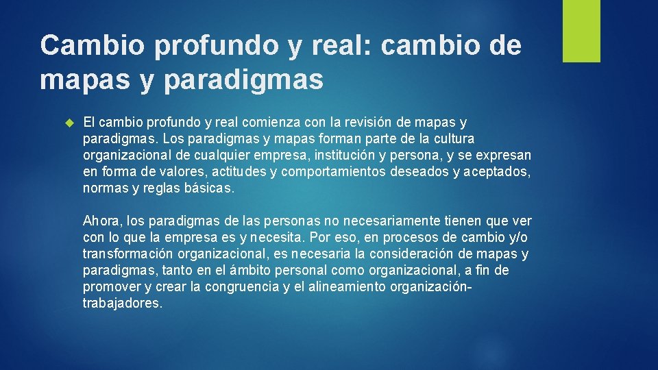 Cambio profundo y real: cambio de mapas y paradigmas El cambio profundo y real