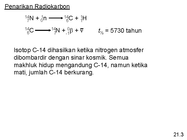 Penarikan Radiokarbon 14 N 7 14 C 6 + 01 n 14 C 6