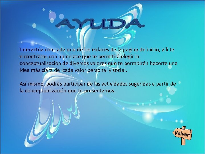 Interactúa con cada uno de los enlaces de la pagina de inicio, allí te