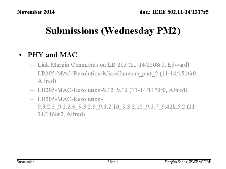 November 2014 doc. : IEEE 802. 11 -14/1317 r 5 Submissions (Wednesday PM 2)