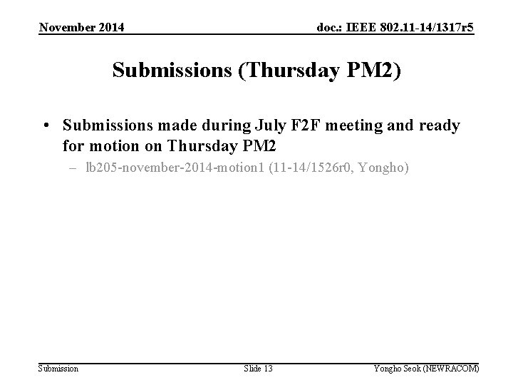 November 2014 doc. : IEEE 802. 11 -14/1317 r 5 Submissions (Thursday PM 2)