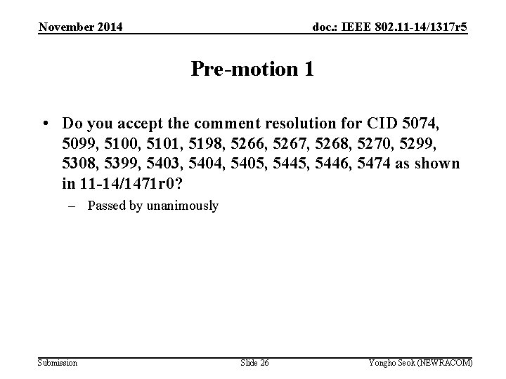 November 2014 doc. : IEEE 802. 11 -14/1317 r 5 Pre-motion 1 • Do