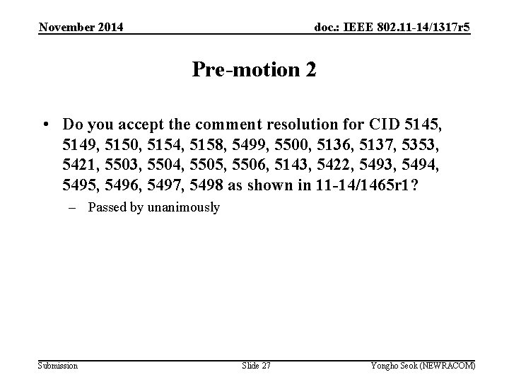 November 2014 doc. : IEEE 802. 11 -14/1317 r 5 Pre-motion 2 • Do