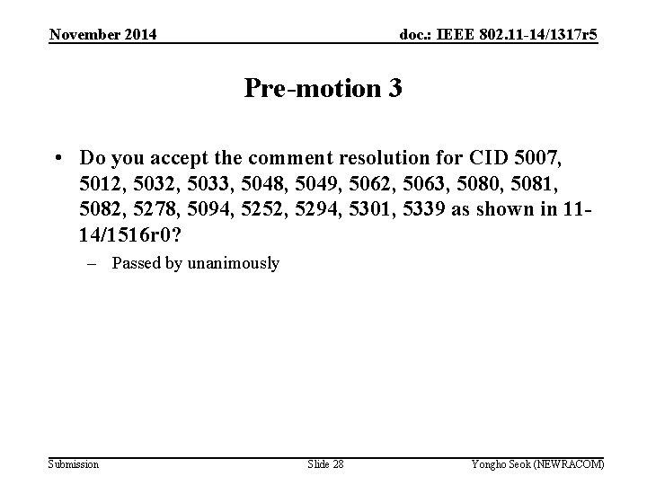 November 2014 doc. : IEEE 802. 11 -14/1317 r 5 Pre-motion 3 • Do