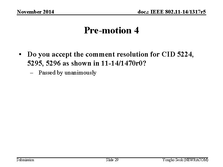 November 2014 doc. : IEEE 802. 11 -14/1317 r 5 Pre-motion 4 • Do