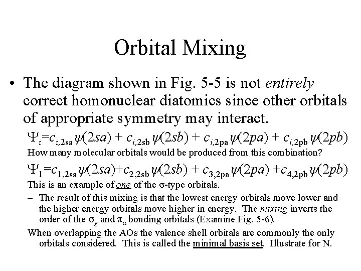 Orbital Mixing • The diagram shown in Fig. 5 -5 is not entirely correct
