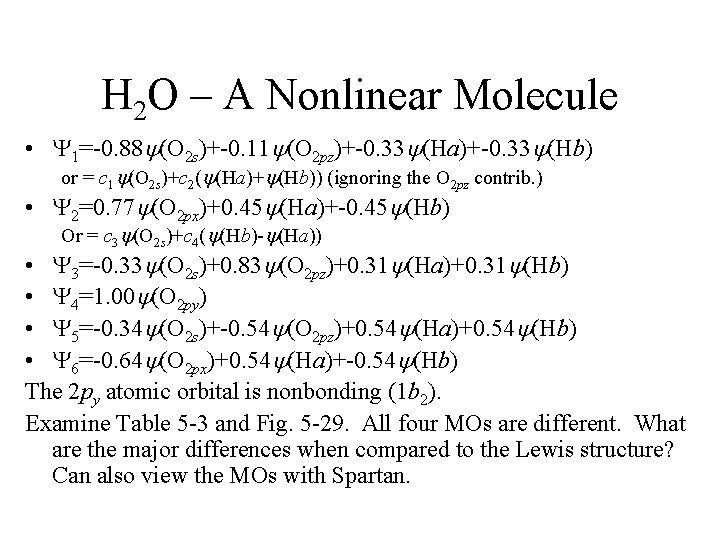 H 2 O – A Nonlinear Molecule • 1=-0. 88 (O 2 s)+-0. 11