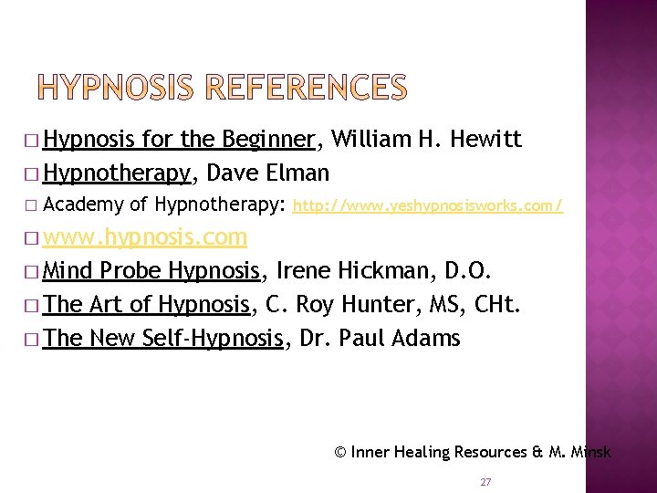 � Hypnosis for the Beginner, William H. Hewitt � Hypnotherapy, Dave Elman � Academy
