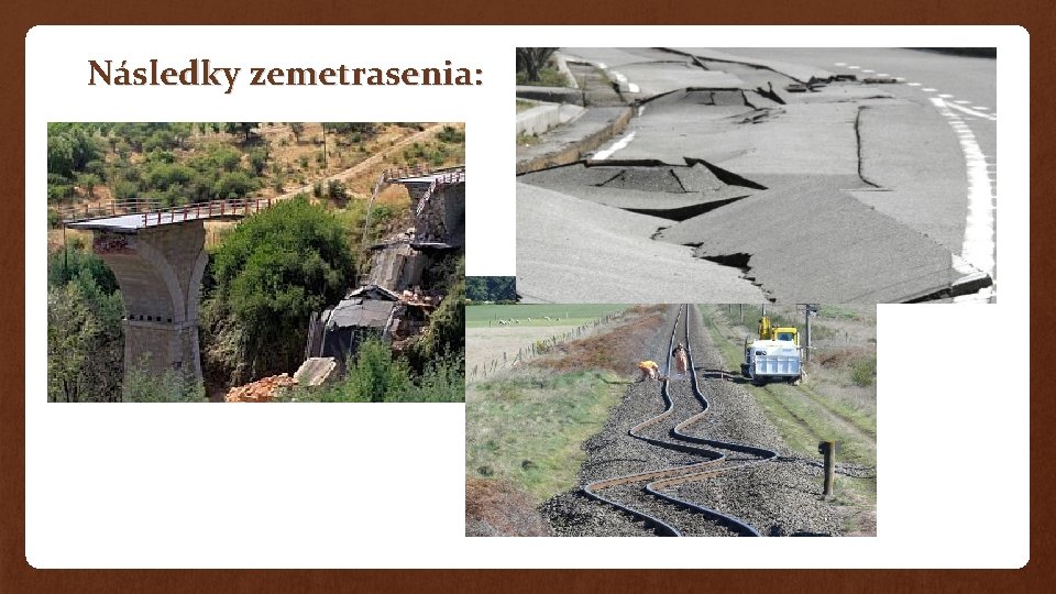 Následky zemetrasenia: Následky zemetrasenia: