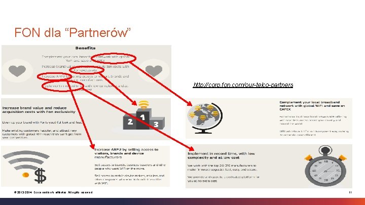 FON dla “Partnerów” http: //corp. fon. com/our-telco-partners © 2013 -2014 Cisco and/or its affiliates.