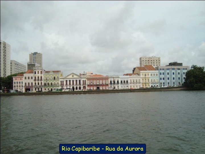 Rio Capibaribe - Rua da Aurora 