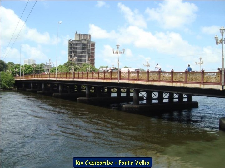 Rio Capibaribe - Ponte Velha 