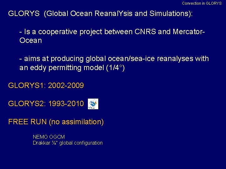 Convection in GLORYS (Global Ocean Reanal. Ysis and Simulations): - Is a cooperative project