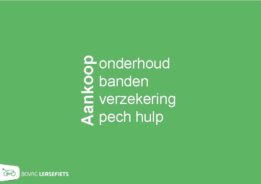 Aankoop onderhoud banden verzekering pech hulp 