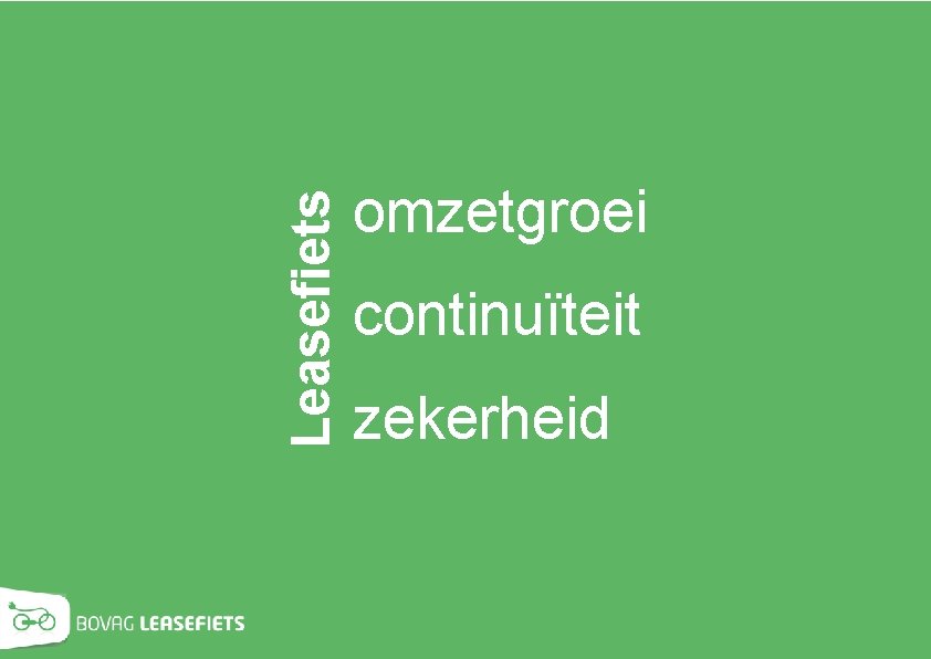 Leasefiets omzetgroei. continuïteit … zekerheid 