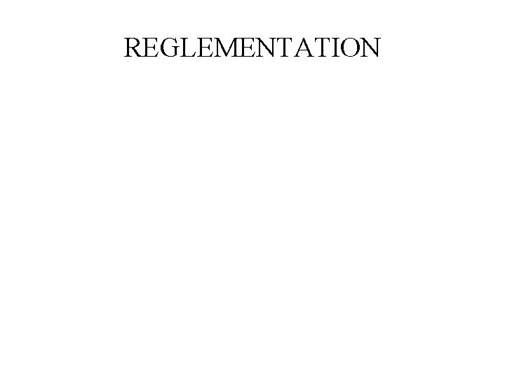 REGLEMENTATION 