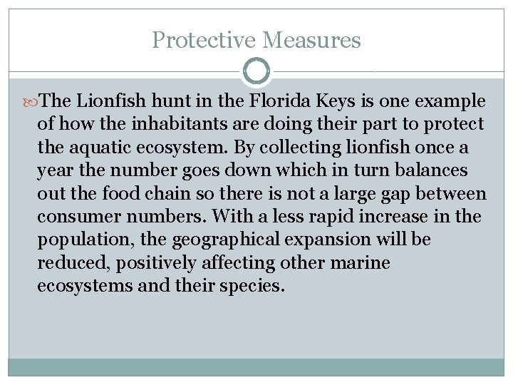 Protective Measures The Lionfish hunt in the Florida Keys is one example of how