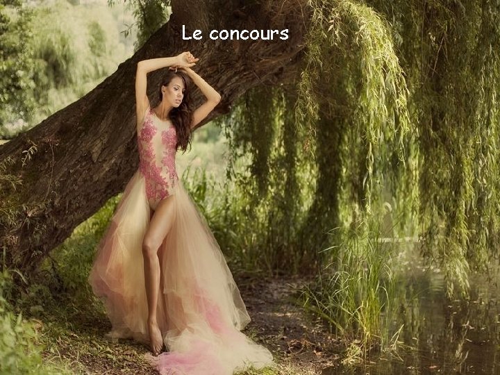 Le concours 