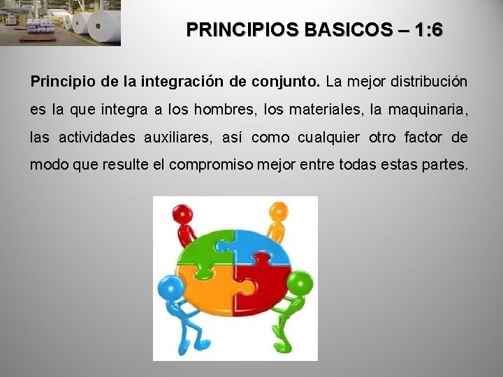 PRINCIPIOS BASICOS – 1: 6 Principio de la integración de conjunto. La mejor distribución