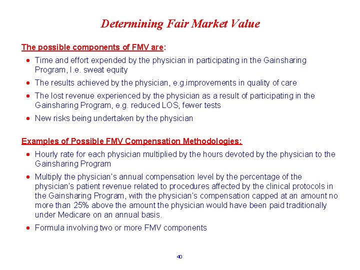 Determining Fair Market Value The possible components of FMV are: · Time and effort