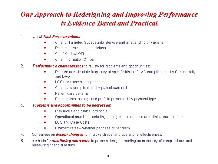 Our Approach to Redesigning and Improving Performance is Evidence-Based and Practical. 1. Usual Task