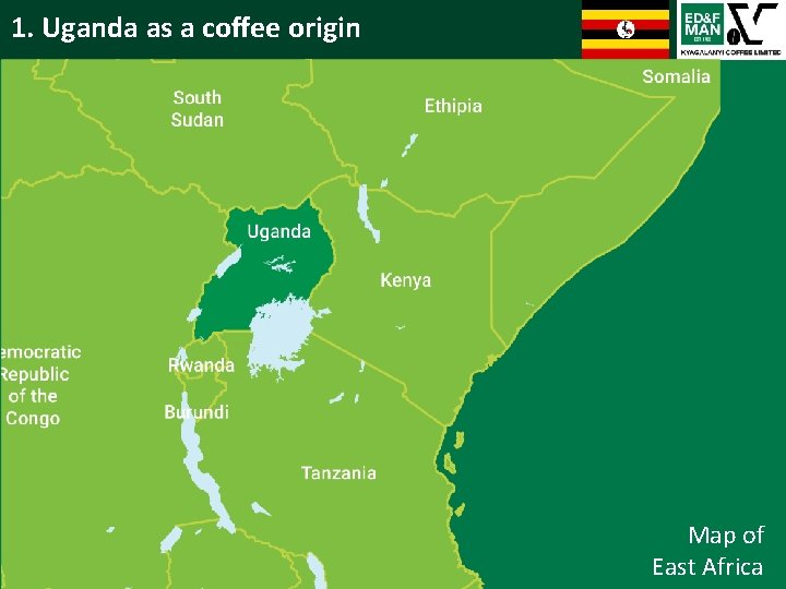 1. Uganda as a coffee origin Background Map of East Africa 