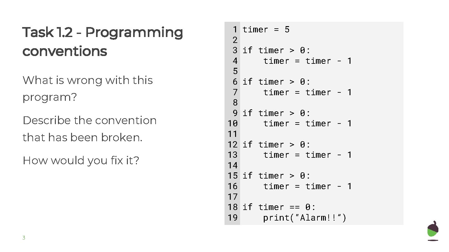 Task 1. 2 - Programming conventions What is wrong with this program? Describe the