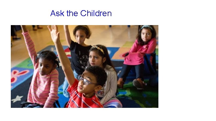 Ask the Children 