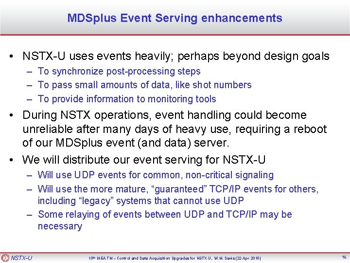 MDSplus Event Serving enhancements • NSTX-U uses events heavily; perhaps beyond design goals –