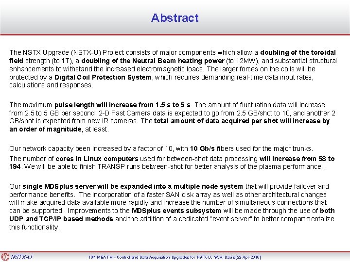 Abstract The NSTX Upgrade (NSTX-U) Project consists of major components which allow a doubling