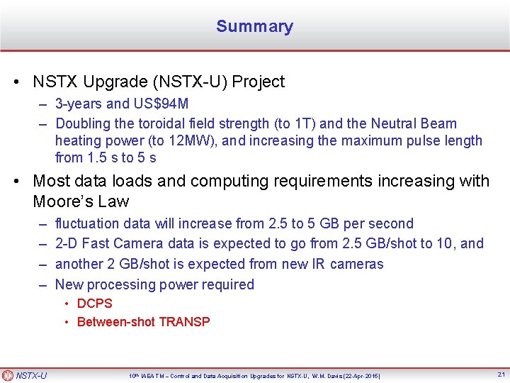 Summary • NSTX Upgrade (NSTX-U) Project – 3 -years and US$94 M – Doubling