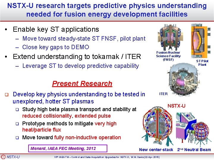 NSTX-U research targets predictive physics understanding needed for fusion energy development facilities • Enable