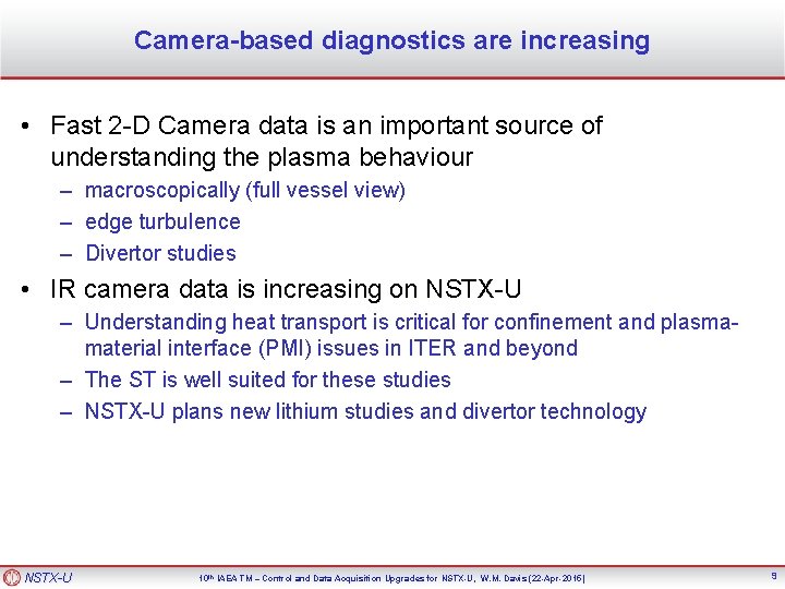 Camera-based diagnostics are increasing • Fast 2 -D Camera data is an important source