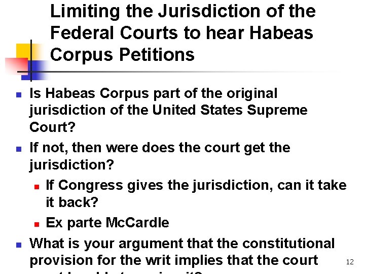 Limiting the Jurisdiction of the Federal Courts to hear Habeas Corpus Petitions n n