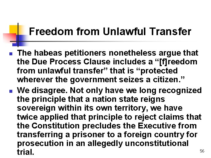 Freedom from Unlawful Transfer n n The habeas petitioners nonetheless argue that the Due