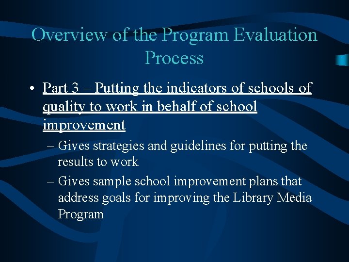 Overview of the Program Evaluation Process • Part 3 – Putting the indicators of