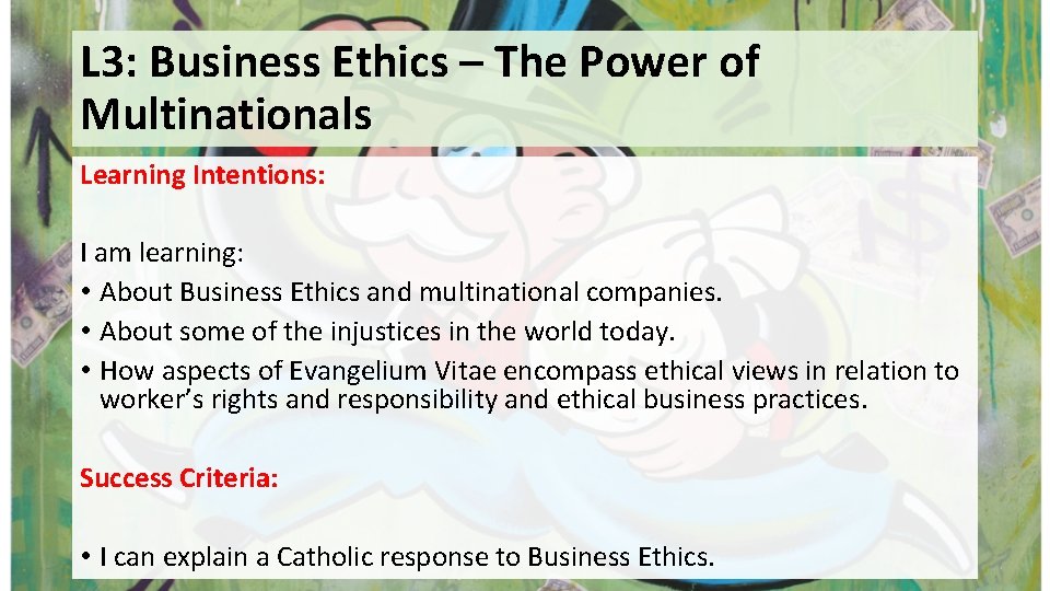 L 3: Business Ethics – The Power of Multinationals Learning Intentions: I am learning: