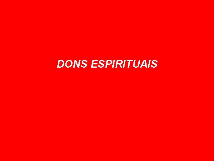 DONS ESPIRITUAIS 