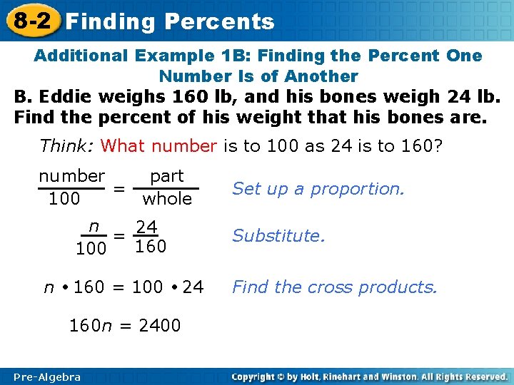 8 -2 Finding Percents Additional Example 1 B: Finding the Percent One Number Is