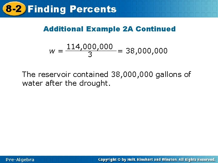 8 -2 Finding Percents Additional Example 2 A Continued 114, 000 w= = 38,