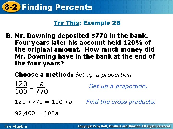 8 -2 Finding Percents Try This: Example 2 B B. Mr. Downing deposited $770