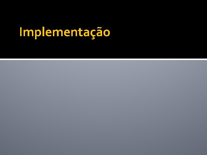 Implementação 