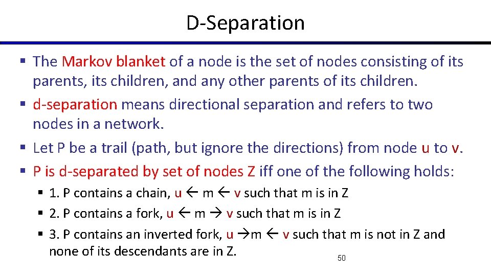 D-Separation § The Markov blanket of a node is the set of nodes consisting