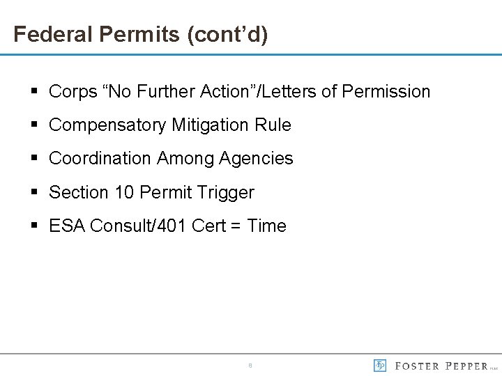 Federal Permits (cont’d) § Corps “No Further Action”/Letters of Permission § Compensatory Mitigation Rule