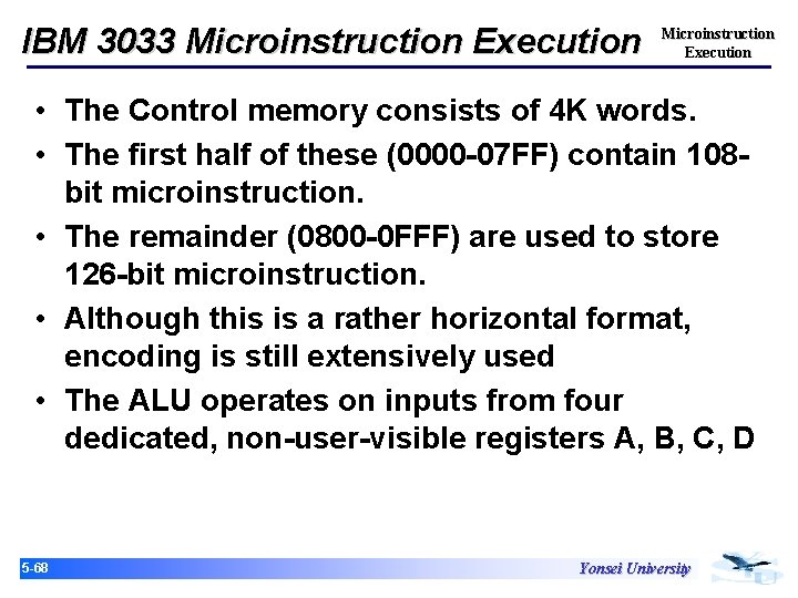 IBM 3033 Microinstruction Execution • The Control memory consists of 4 K words. •