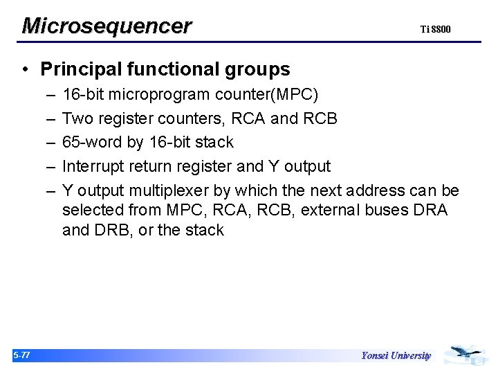 Microsequencer Ti 8800 • Principal functional groups – – – 15 -77 16 -bit