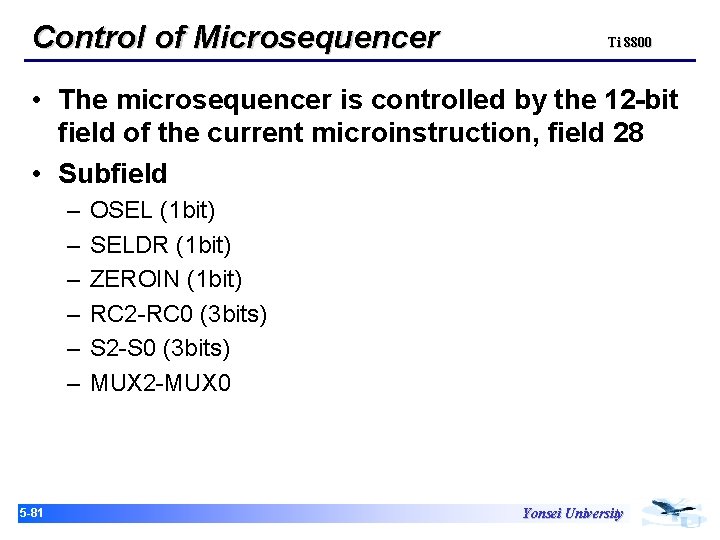 Control of Microsequencer Ti 8800 • The microsequencer is controlled by the 12 -bit