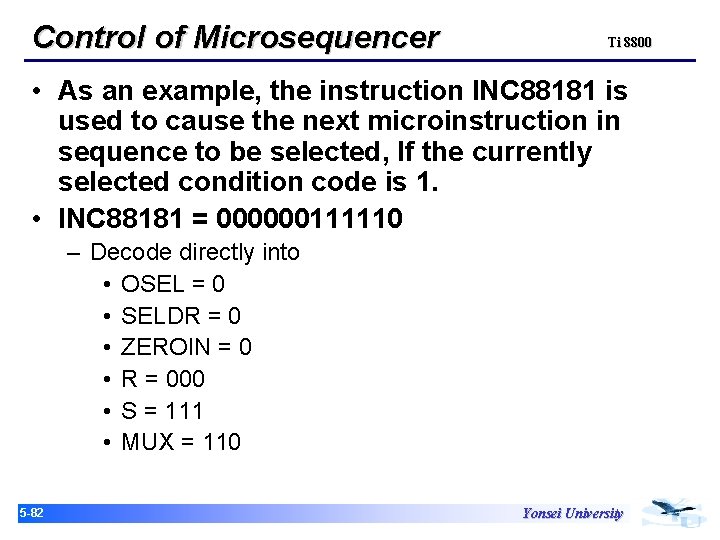 Control of Microsequencer Ti 8800 • As an example, the instruction INC 88181 is