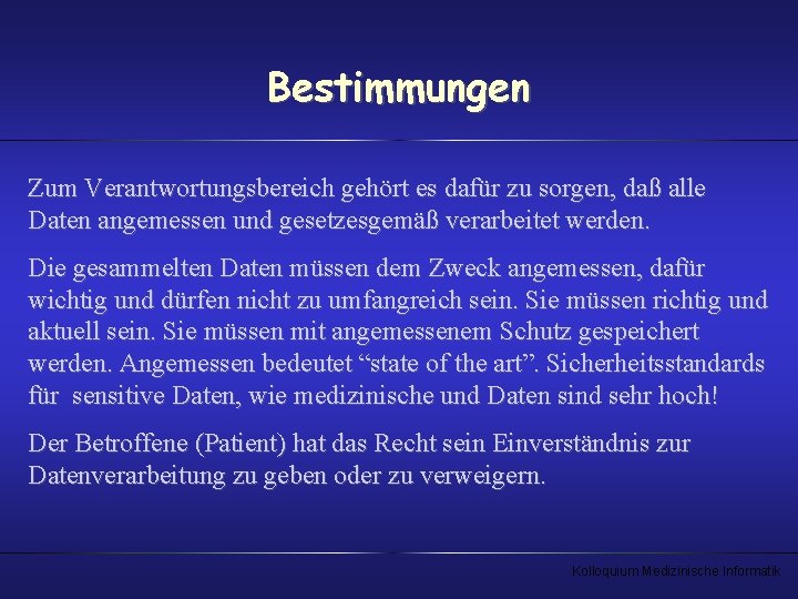 Bestimmungen Zum Verantwortungsbereich gehört es dafür zu sorgen, daß alle Daten angemessen und gesetzesgemäß
